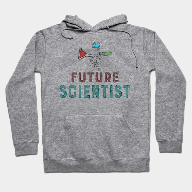 Future Scientist Science Nerds Geeks Chemistry T-Shirts and Gifts Hoodie by Shirtbubble